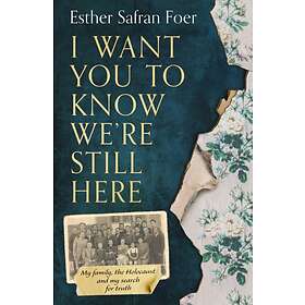 I Want You To Know We're Still Here