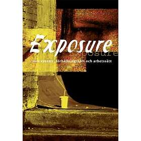 Exposure Som Synsätt, Förhållningssätt Och Arbetssätt