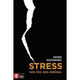Stress Och Den Nya Ohälsan