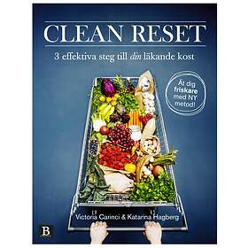 Clean Reset 3 Effektiva Steg Till Din Läkande Kost