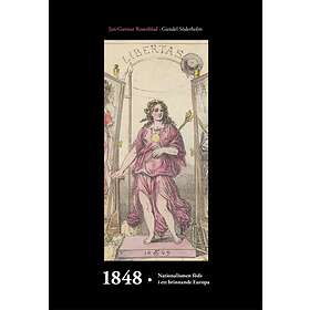 1848 Nationalismen Föds I Ett Brinnande Europa