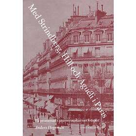 Med Strindberg, Hill Och Aguéli I Paris På Promenad Parissvenskarnas