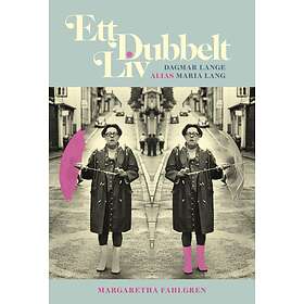 Ett Dubbelt Liv. Dagmar Lange, Alias Maria Lang