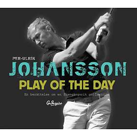 Play Of The Day En Berättelse Om Framgångsrik Golfkarriär