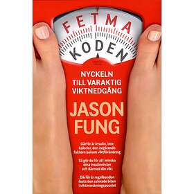 Fetmakoden Nyckeln Till Varaktig Viktnedgång