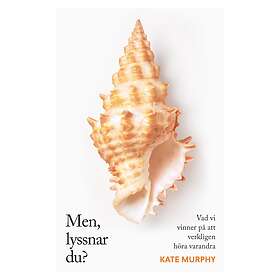 Men, Lyssnar Du?