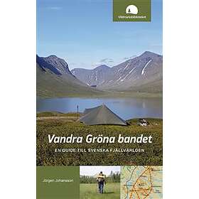 Vandra Gröna Bandet En Guide Till Svenska Fjällvärlden