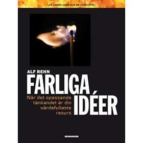 Farliga Idéer När Det Opassande Tänkandet Är Din Värdefullaste Resur