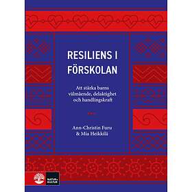 Resiliens I Förskolan Att Stärka Barns Välmående, Delaktighet Och Ha
