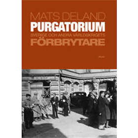 Purgatorium Sverige Och Andra Världskrigets Förbrytare