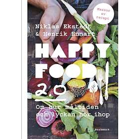 Happy Food 2.0- Om Hur Måltiden Och Lyckan Hör Ihop
