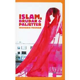 Islam, Brudar Och Paljetter