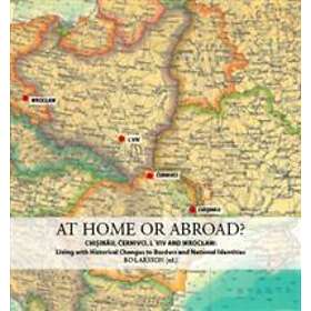 At Home Or Abroad? Chis?ina?u, C?ernivci, Lviv And Wroclaw Living Wi