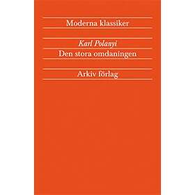Den Stora Omdaningen Marknadsekonomins Uppgång Och Fall