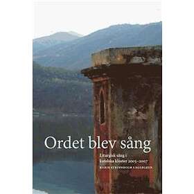 Ordet Blev Sång Liturgisk I Katolska Kloster 20052007