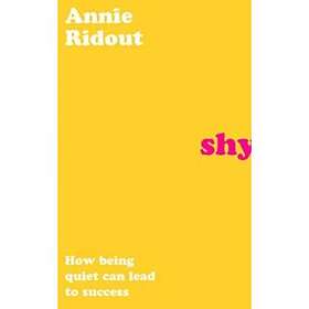Shy How Being Quiet Can Lead To Success