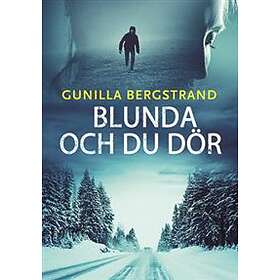 Blunda Och Du Dör