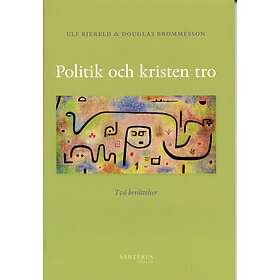 Politik Och Kristen Tro Två Berättelser