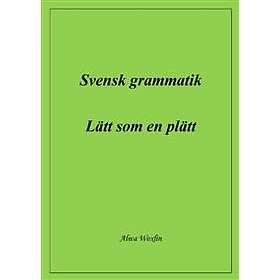 Svensk Grammatik Lätt Som En Plätt