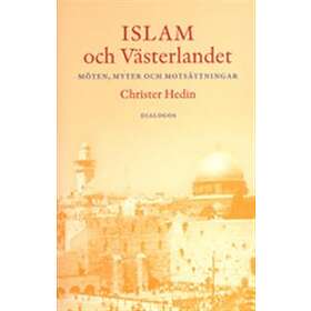 Islam Och Västerlandet Möten, Myter Motsättningar