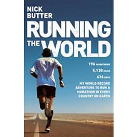 Running The World My World-record Breaking Adventure To Run A Marath