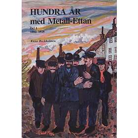 Hundra År Med Metall-ettan D. 1, 1884-1929