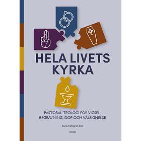 Hela Livets Kyrka Pastoral Teologi För Vigsel, Begravning, Dop Och V