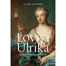 Lovisa Ulrika Konst Och Kuppförsök