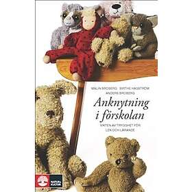 Anknytning I Förskolan Vikten Av Trygghet För Lek Och Lärande