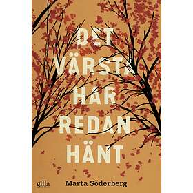 Det Värsta Har Redan Hänt