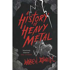 O'Neill Andrew: A history of heavy metal