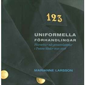 Uniformella Förhandlingar Hierarkier Och Genusrelationer I Postens K
