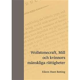 Wollstonecraft, Mill Och Kvinnors Mänskliga Rättigheter