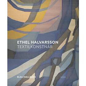 Ethel Halvarsson Textilkonstnär