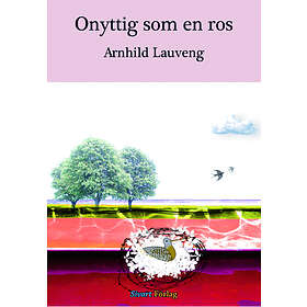 Onyttig Som En Ros
