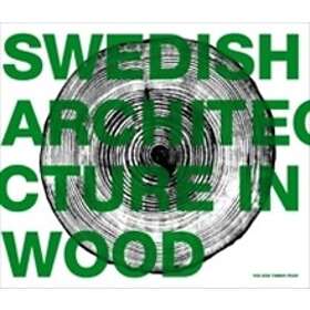 Swedish Architecture In Wood The 2008 Timber Prize