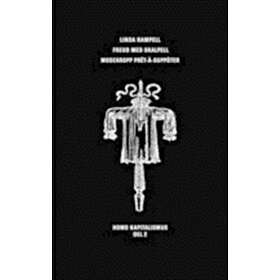 Freud Med Skalpell. Modekropp Prêt-à-suppôter Homo Kapitalismus Del Ii