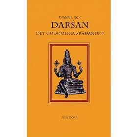 Darsán Det Gudomliga Skådandet En Introduktion Till Hinduisk Ikonogr