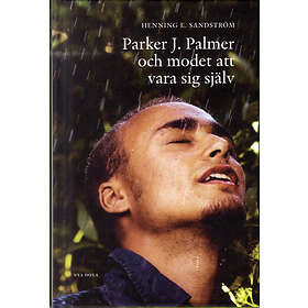 Parker J. Palmer Och Modet Att Vara Sig Själv