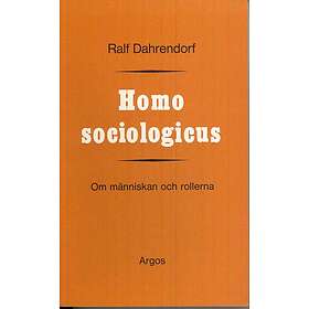 Homo Sociologicus Om Människan Och Rollerna
