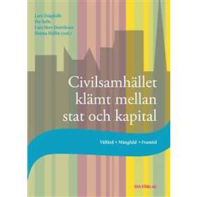 Civilsamhället Klämt Mellan Stat Och Kapital Välfärd, Mångfald, Fram