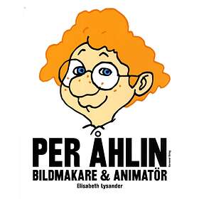 Per Åhlin Bildmakare Och Animatör