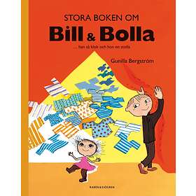 Stora Boken Om Bill & Bolla ... Han Så Klok Och Hon En Stolla