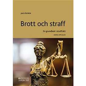 Brott Och Straff En Grundbok I Straffrätt - Hitta Bästa Pris På Prisjakt