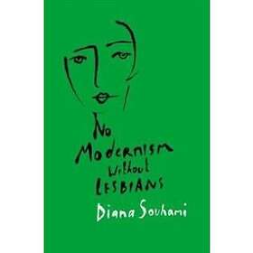No Modernism Without Lesbians