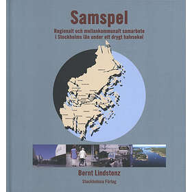 Samspel Regionalt Och Mellankommunalt Samarbete I Stockholms Län