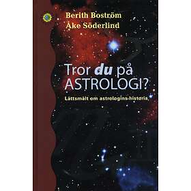 Tror Du På Astrologi? Lättsmält Om Astrologins Historia