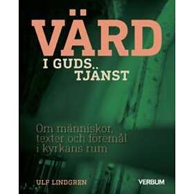 Värd I Guds Tjänst Om Människor, Texter Och Föremål Kyrkans Rum