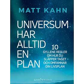 Universum Har Alltid En Plan 10 Gyllene Regler Om Hur Du Släpper Tag