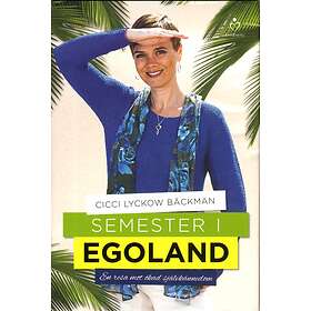 Semester I Egoland En Resa Mot Ökad Självkännedom